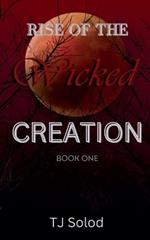 Rise of the Wicked: Creation