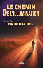 Le Chemin De l'illumination - L'esprit De La Terre