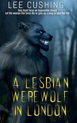 A Lesbian Werewolf In London