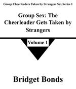 Group Sex: The Cheerleader Gets Taken by Strangers 1