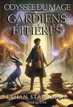 Odyssée du Mage: Gardiens Éthérés 4/12