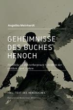 Geheimnisse des Buches Henoch: Einblicke in die verborgenen Schriften der antiken Apokryphen (inkl. Text des Henobuches)