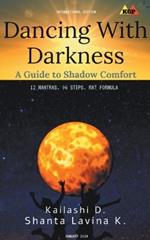 Dancing With Darkness: A Guide to Shadow Comfort