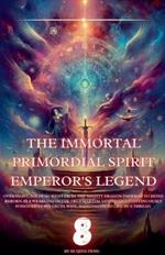 The Immortal Primordial Spirit Emperor's Legend