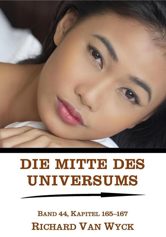 Die Mitte des Universums: Band 44, Kapitel 165-167