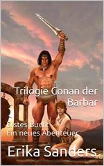 Trilogie Conan der Barbar Erstes Buch: Ein neues Abenteuer
