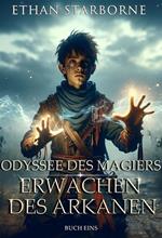 Odyssee des Magiers: Erwachen des Arkanen 1/12