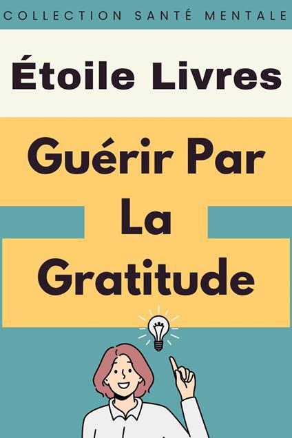 Guérir Par La Gratitude