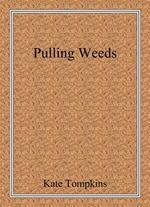 Pulling Weeds