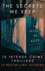 The Secrets We Keep: An Intense Crime Thriller Boxed Set