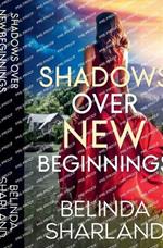 Shadow Over New Beginnings