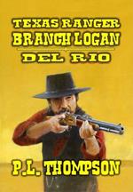 Texas Ranger - Branch Longan - Del Rio