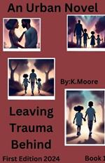 Leaving Trauma Behind