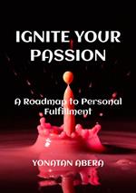 Ignite Your Passion