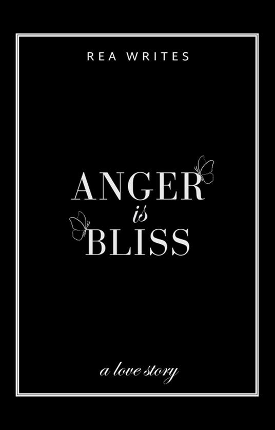 Anger is Bliss