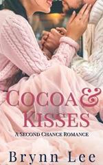 Cocoa & Kisses: A Second Chance Romance