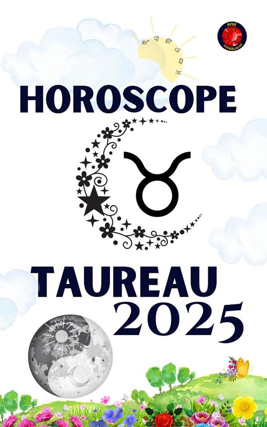 Taureau Horoscope 2025