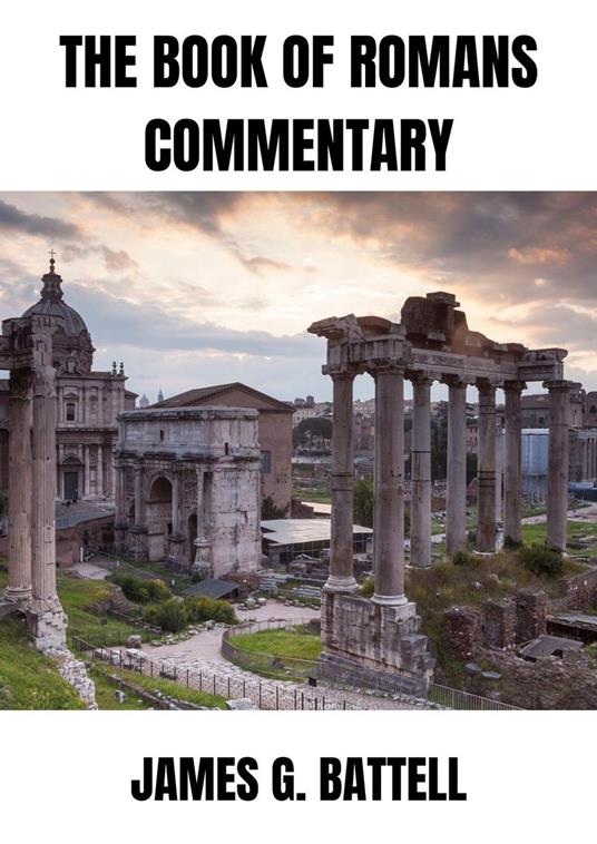 The Book of Romans Commentary