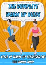 The Complete Warm Up Guide