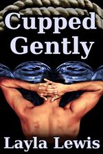 Cupped Gently