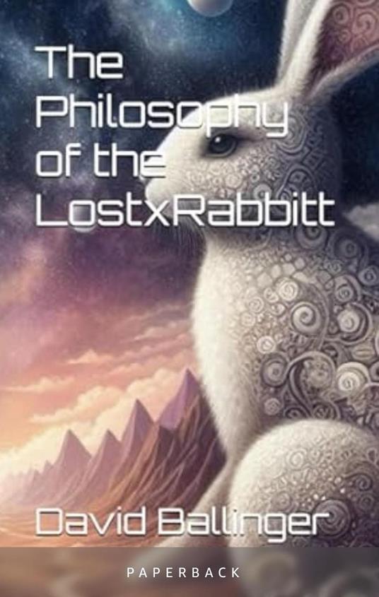 The Philosophy of the LostxRabbitt