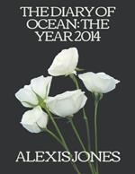 The Diary Of Ocean: The Year 2014