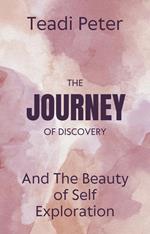 The Journey of Discovery and The Beauty of Self Exploration