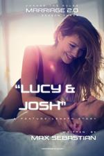 Marriage 2.0: Season Three: Lucy & Josh