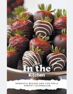 Love in the Kitchen: A Valentine's Day Cookbook