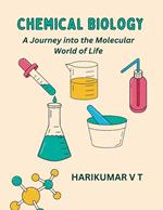 Chemical Biology: A Journey into the Molecular World of Life