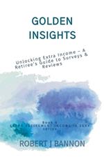 Golden Insights: Unlocking Extra Income - A Retiree's Guide to Surveys & Reviews