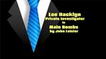 Lee Hacklyn Private Investigator in Male Bombs