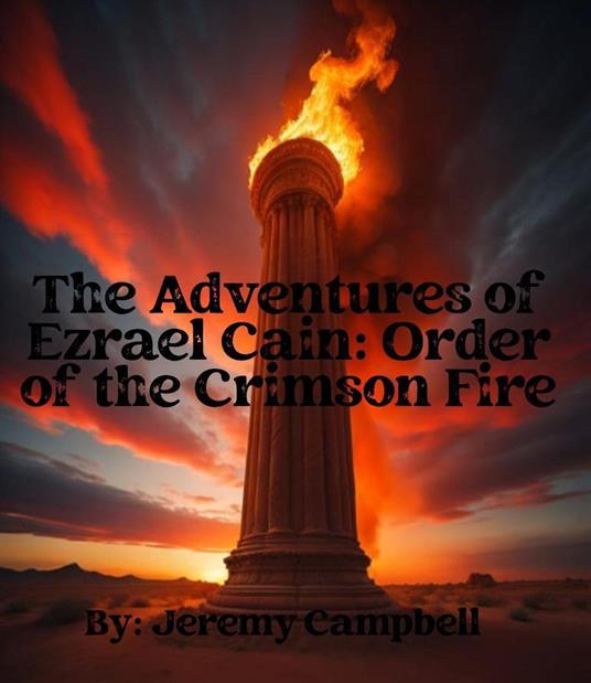 The Adventures of Ezrael Cain: Order of the Crimson Fire