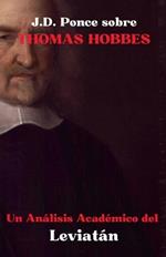 J.D. Ponce sobre Thomas Hobbes: Un An?lisis Acad?mico de Leviat?n