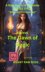 The Dawn of Magic