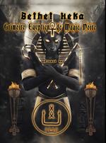 Bethet Heka- Grimoire Egyptien de Magie Noire