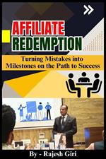 Affiliate Redemption: Turning Mistakes into Milestones on the Path to Success