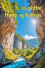 Tales of the Hanging Valleys