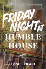 Friday Night at Humble House