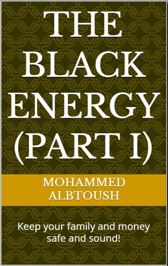 The Black Energy (Part I)