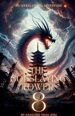 The Godslaying Tower: An Isekai LitRPG Adventure