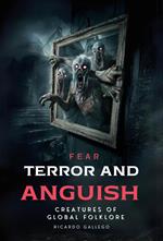 Fear Terror And Anguish