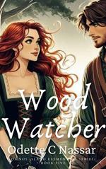 Wood Watcher Omnos Island Elementals: Book Five