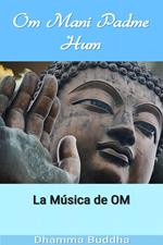 Om Mani Padme Hum: La Música de OM