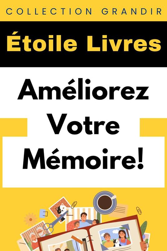 Améliorez Votre Mémoire!