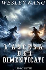 L'Ascesa dei Dimenticati