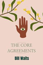 The Core Agreements