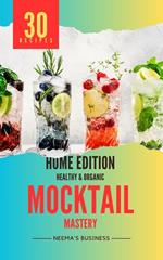 Mocktail Mastery: Home Edition