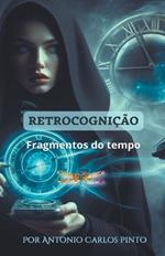 Retrocogni??o (Fragmentos do tempo)