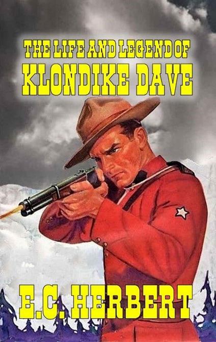 The Life and Legend of Klondike Dave